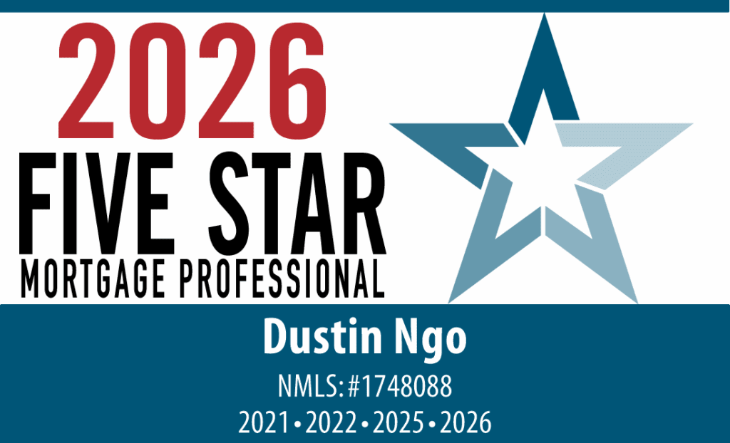 2026 Five Star Mortgage Professional award badge featuring a blue star logo and the name Dustin Ngo, NMLS #1748088, recognizing 2021, 2022, 2025, and 2026 achievements.